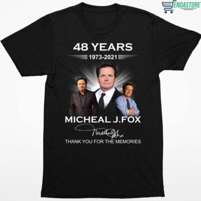 48 Years 1973 2021 Michael J Fox Thank You For The Memories Shirt