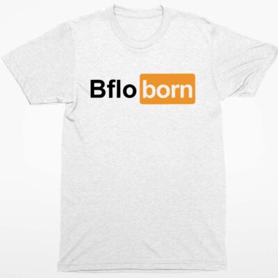 Bflo Born Shirt