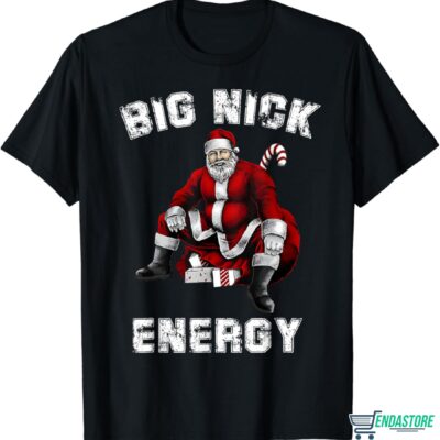 Big Nick Energy Funny Santa Christmas T-Shirt