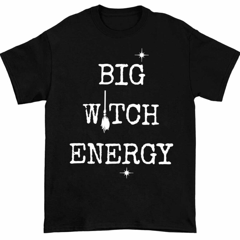 Big Witch Energy Shirt