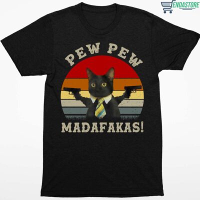Black Cat Pew Pew Madafakas Shirt
