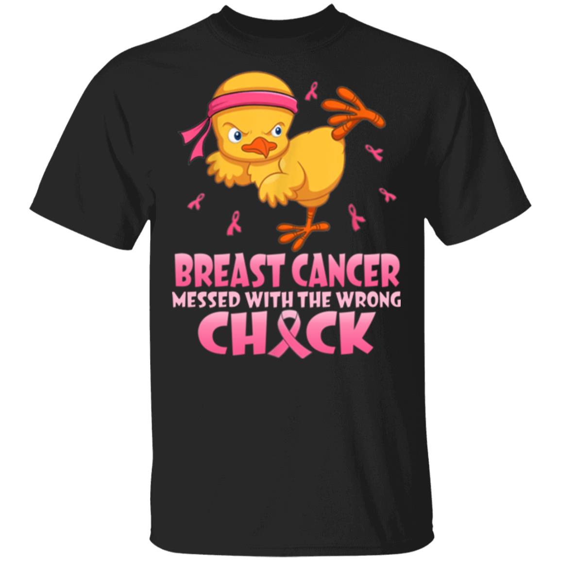 Breast cancer messed with the wrong chick shirt