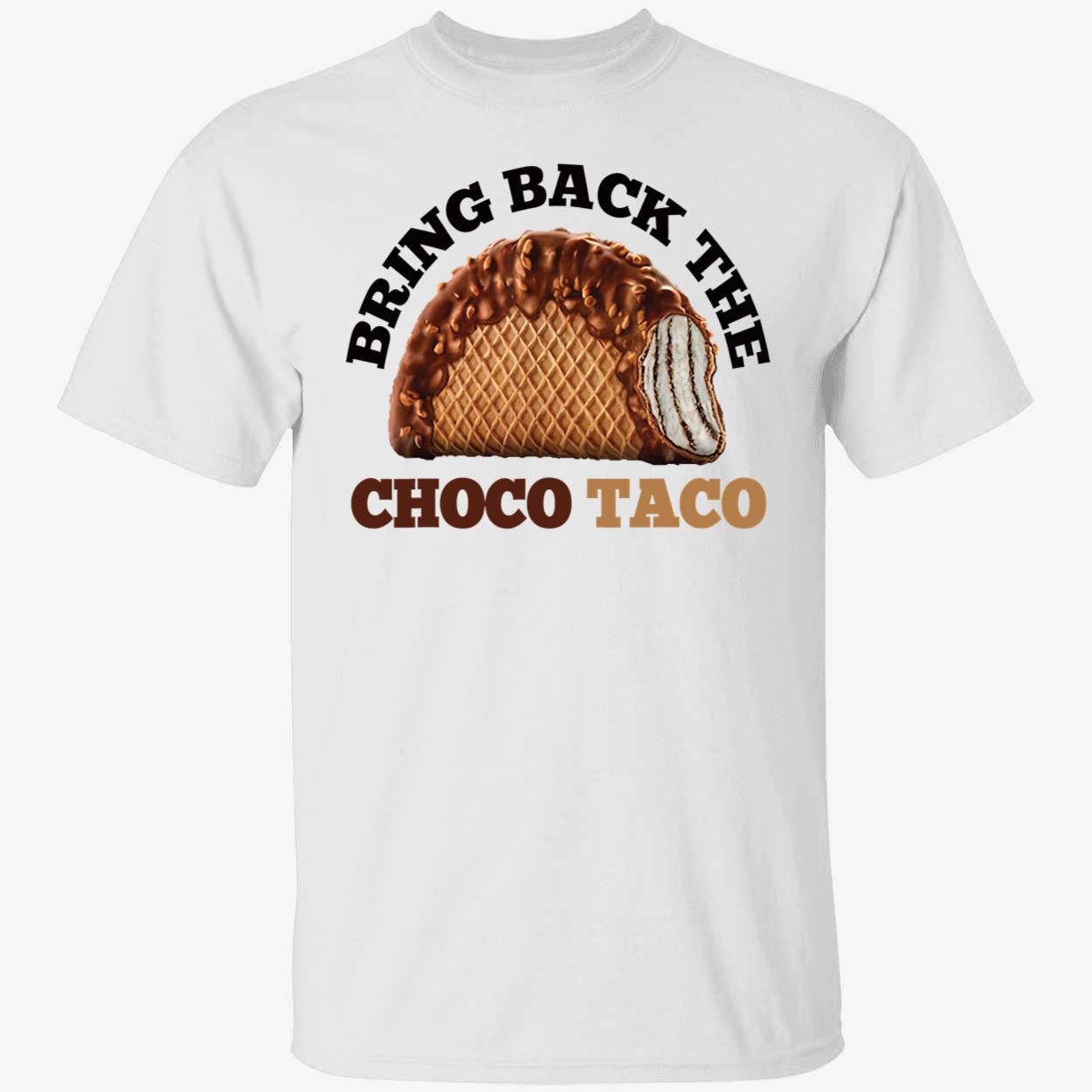 Bring back the choco taco shirt