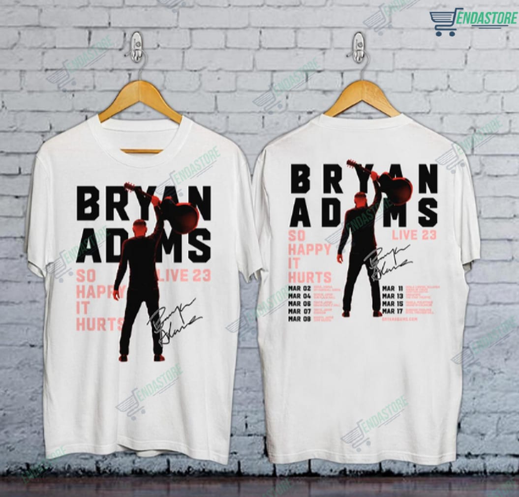 Bryan Adams Tour 2023 So Happy It Hurts Shirt