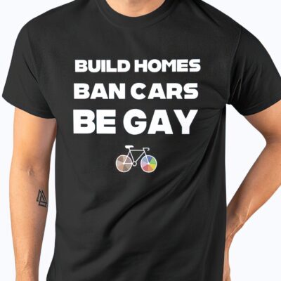 Build homes ban cats be gay shirt