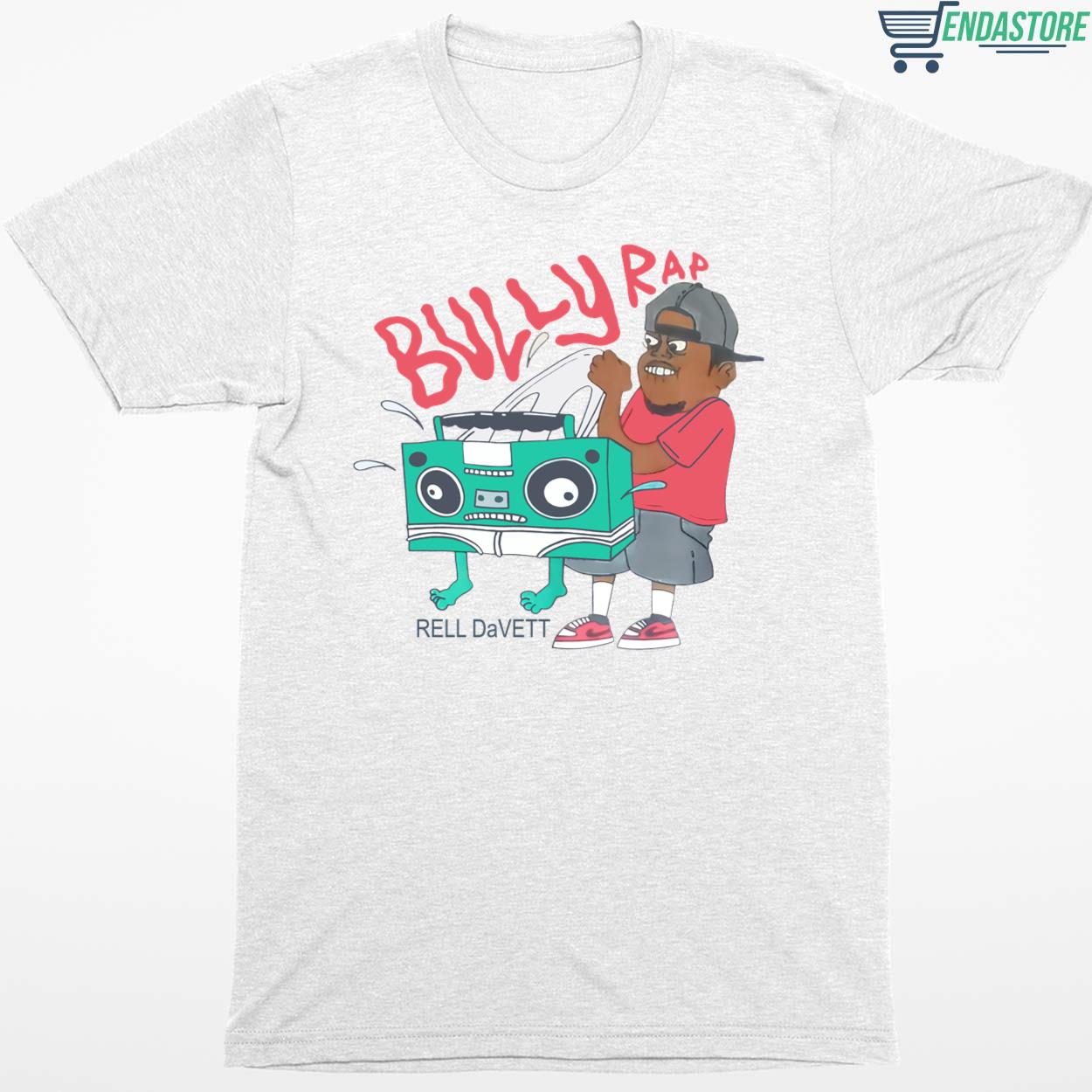 Bully Rap Rell DaVett Shirt