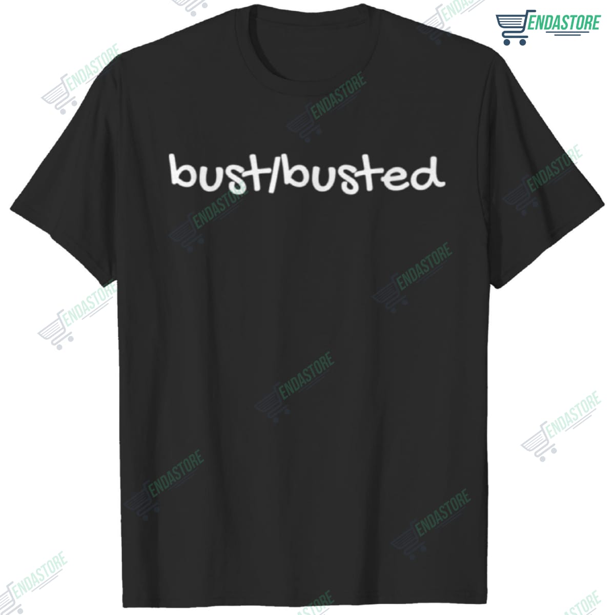Bust Busted Shirt