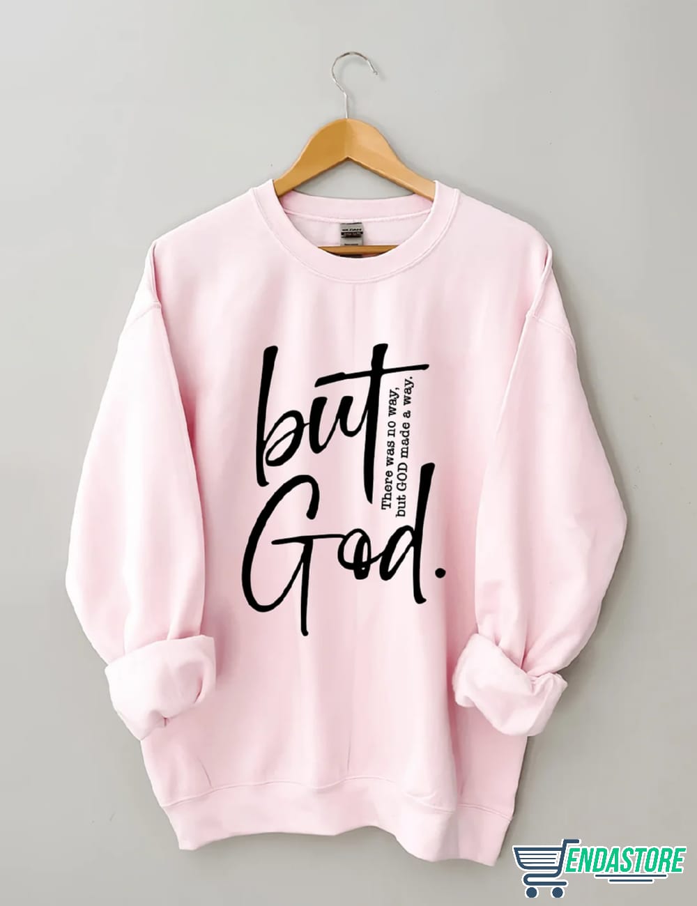 But God There are No Way But God Made A Way T-shirt