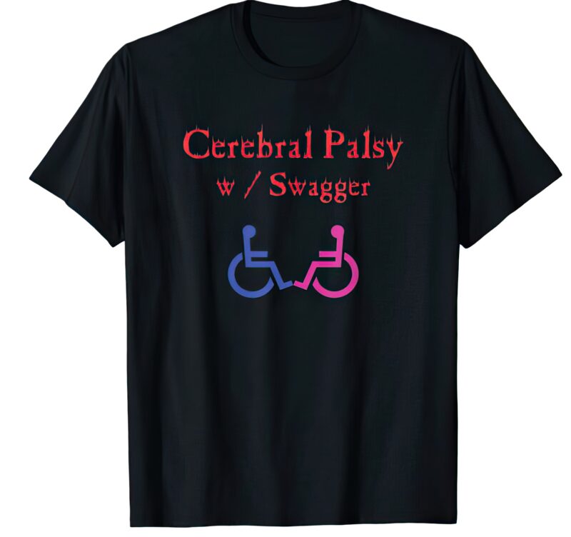 Cerebral palsy w swagger shirt