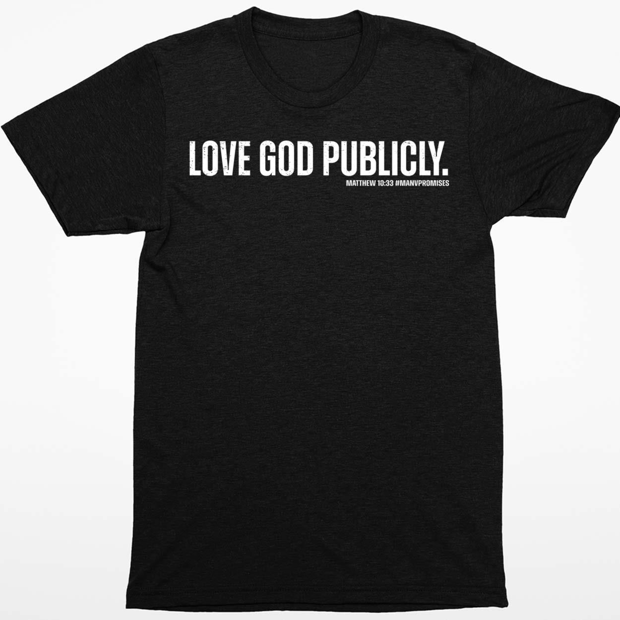Chandler Hallow Love God Publicly Shirt