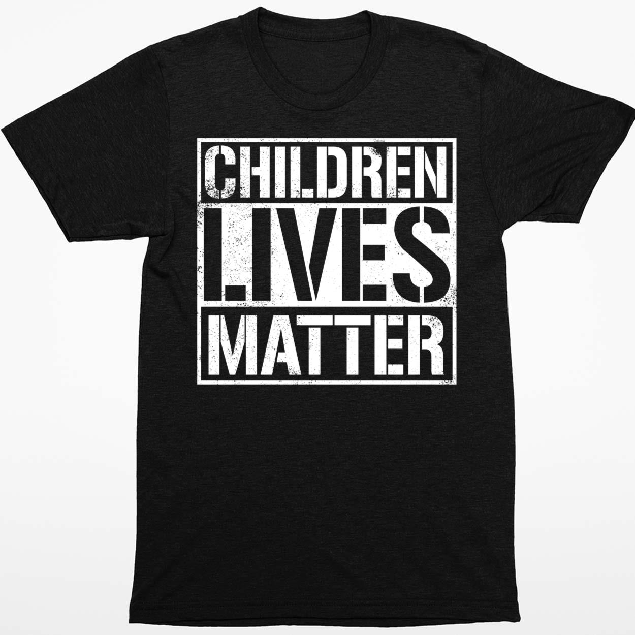 Children Lives Matter Shirt