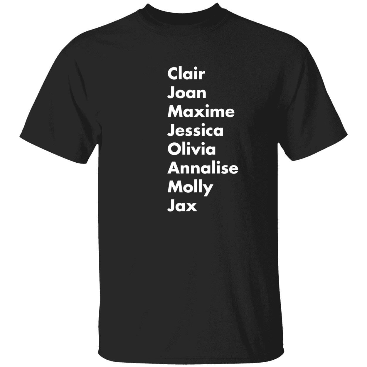 Clair Joan Maxine Jessica Olivia Annalise Molly Jax shirt