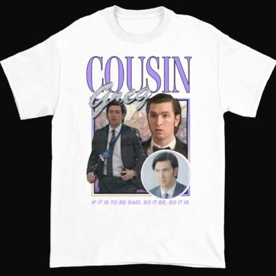 Cousin Greg If It Is To Be Said So It Be So It Is Shirt
