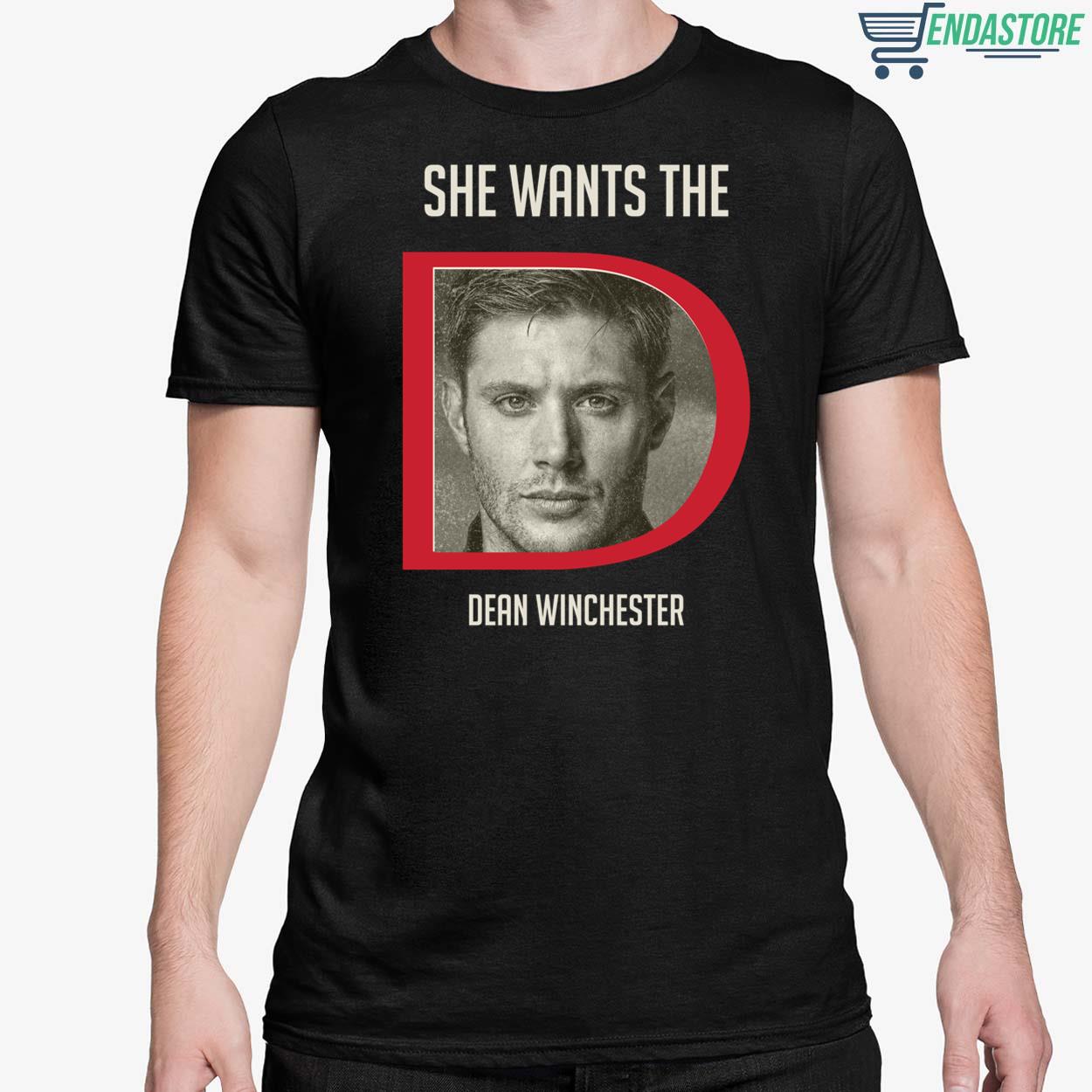 Dean Winchester She Wants The D Shirt