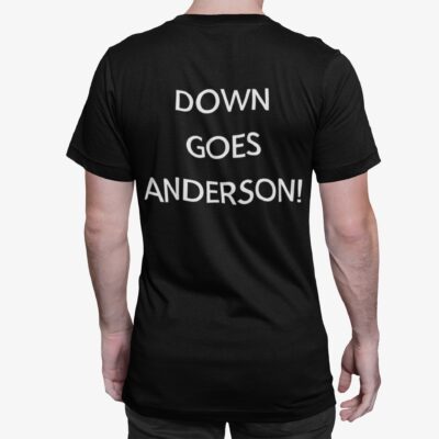 Down Goes Anderson Shirt