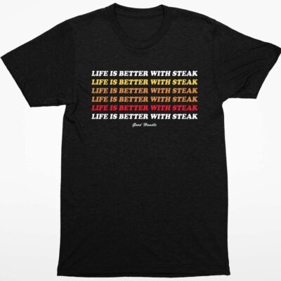 Dr Shawn Baker Good Handle Life Is Better With Steak Shirt