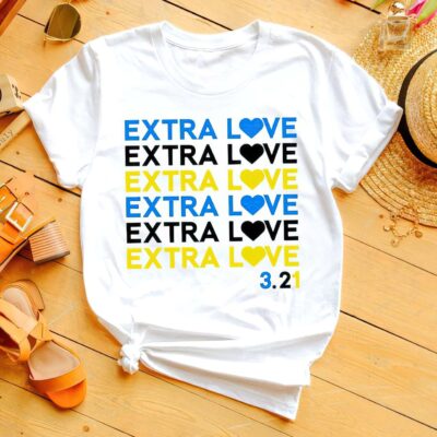 Extra Love March 21 Shirt