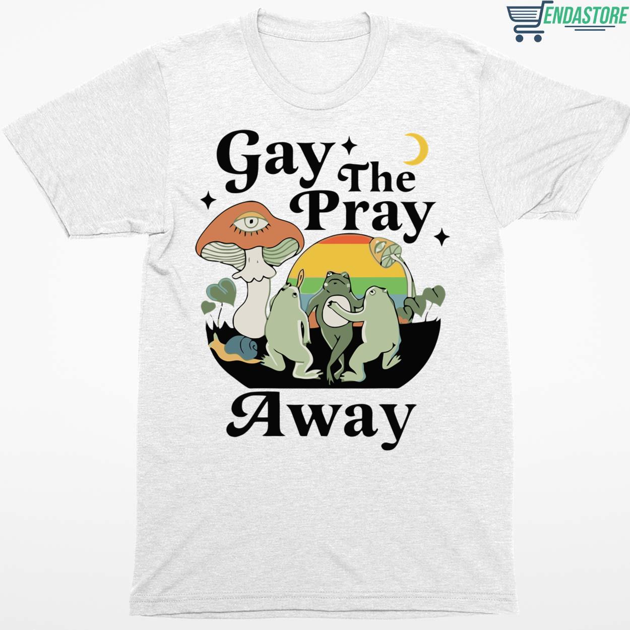 Frog Gay The Pray Away Shirt