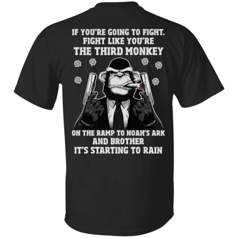 Going to fight fight like you’re the third monkey on the ramp shirt