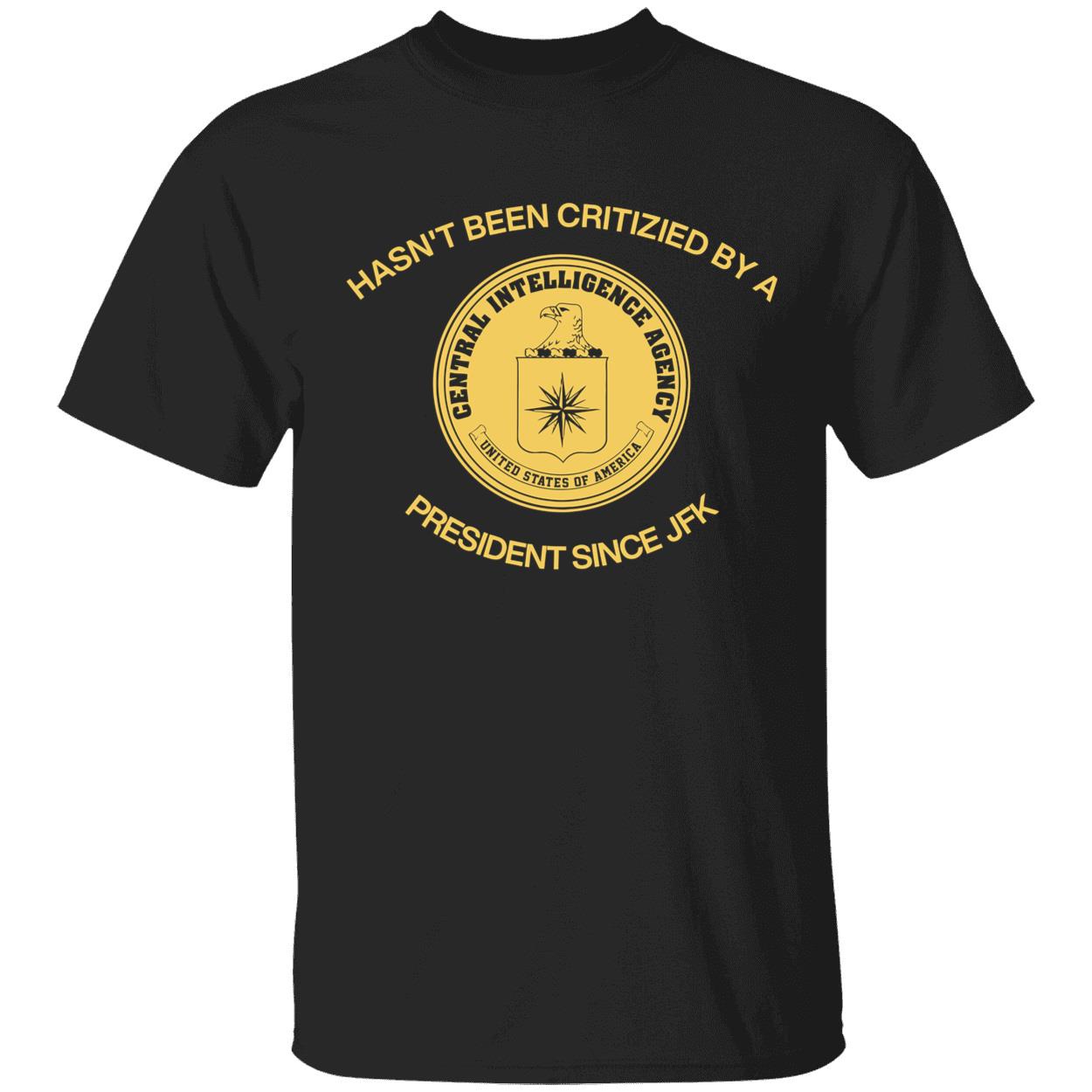 Hasn’t been critizied by a president since jfk shirt