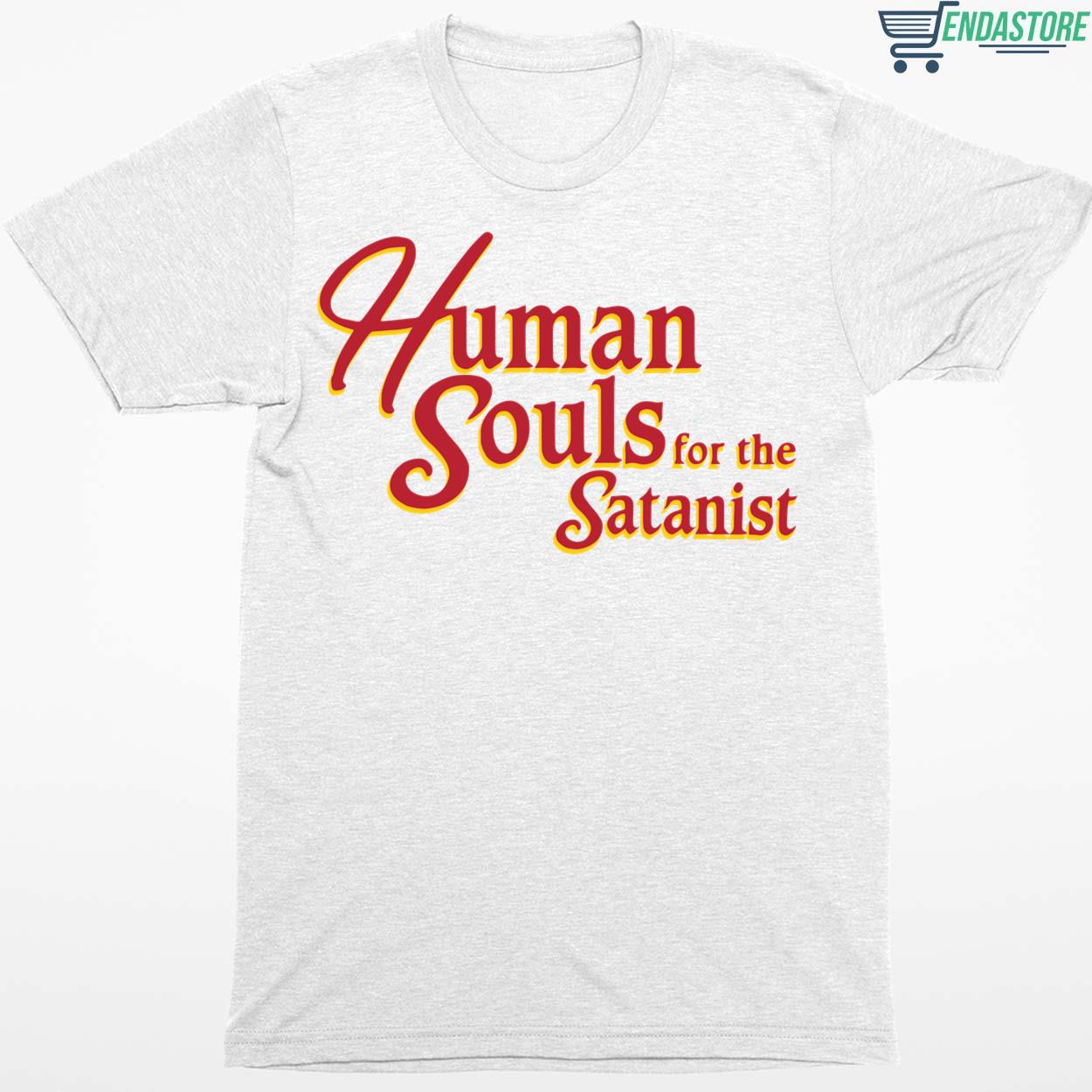 Human Souls For The Satanist Shirt
