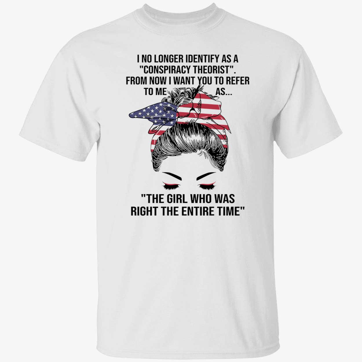 I no longer identify as a conspiracy theorist from now shirt