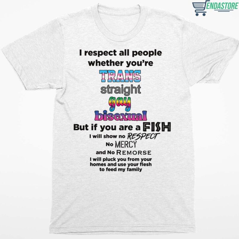 I Respect All People Whether You’re Trans Straight Gay Bisexual T-Shirt