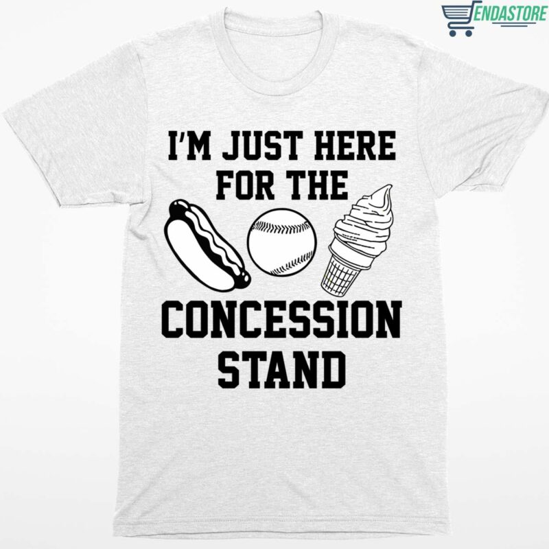 I’m Just Here For The Concession Stand Shirt