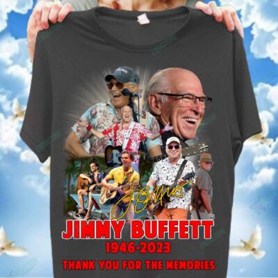 Jimmy Buffett 1946-2023 Thank You For The Memories Shirt