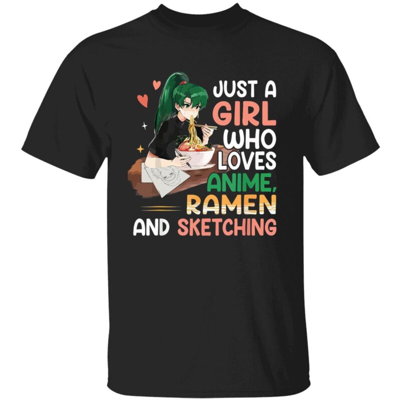 Just a girl who loves anime ramen and sketching shirt