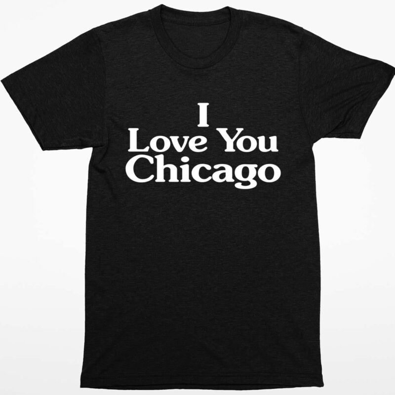 Kim Kardashian I Love You Chicago Shirt