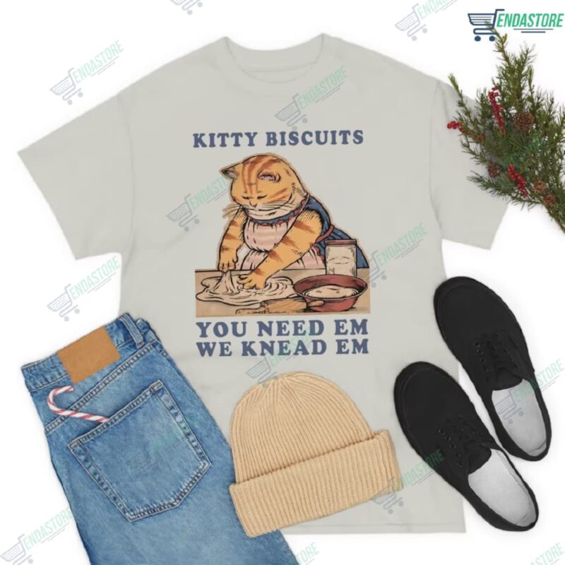 Kitty Biscuits You Need Em We Knead Em Cat Shirt