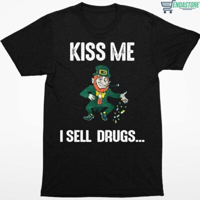 Leprechaun Kiss Me I Sell Drug Shirt
