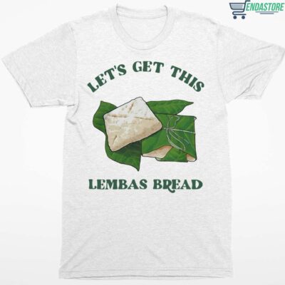Let’s Get This Lembas Bread Shirt