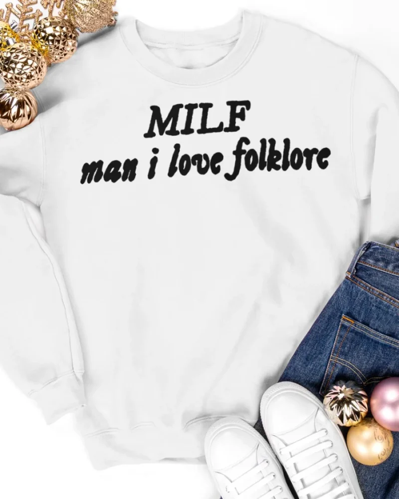 MILF Man i love folklore shirt