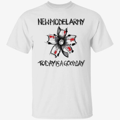 New model army today is a good day shirt