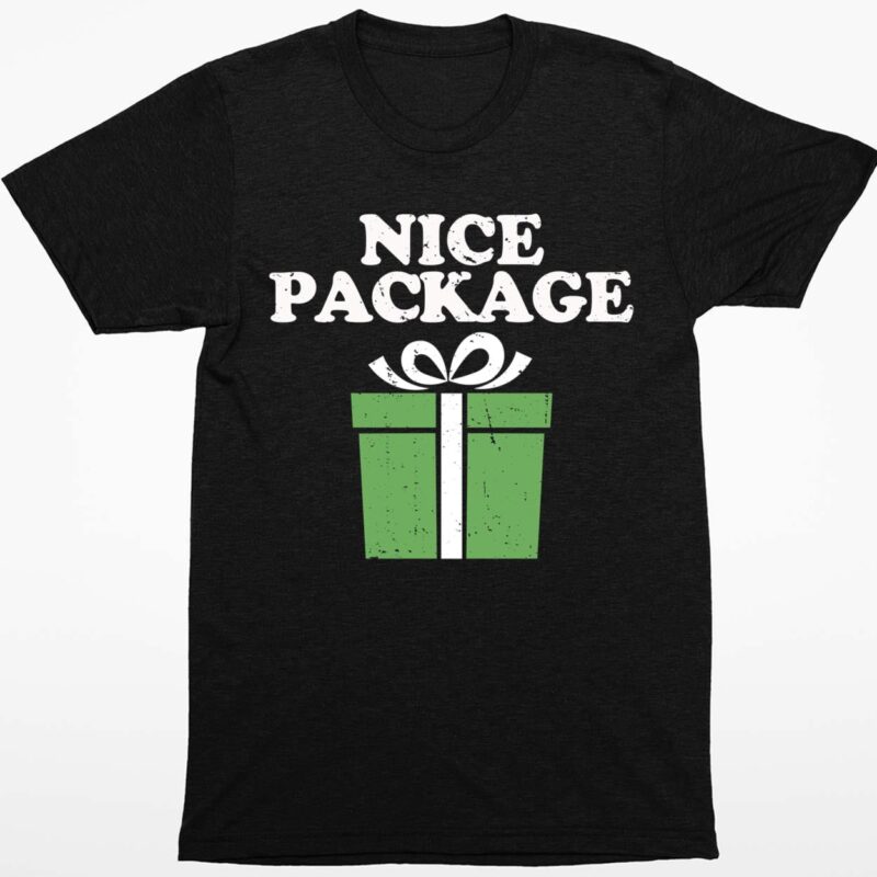 Nice Package Shirt