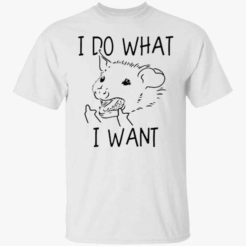 Possum i do what i want shirt