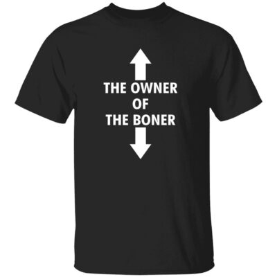 The owner of the boner shirt