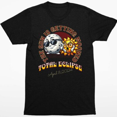 The Sun Is Getting Mooned Total Solar Eclipse April 8 2024 Shirt