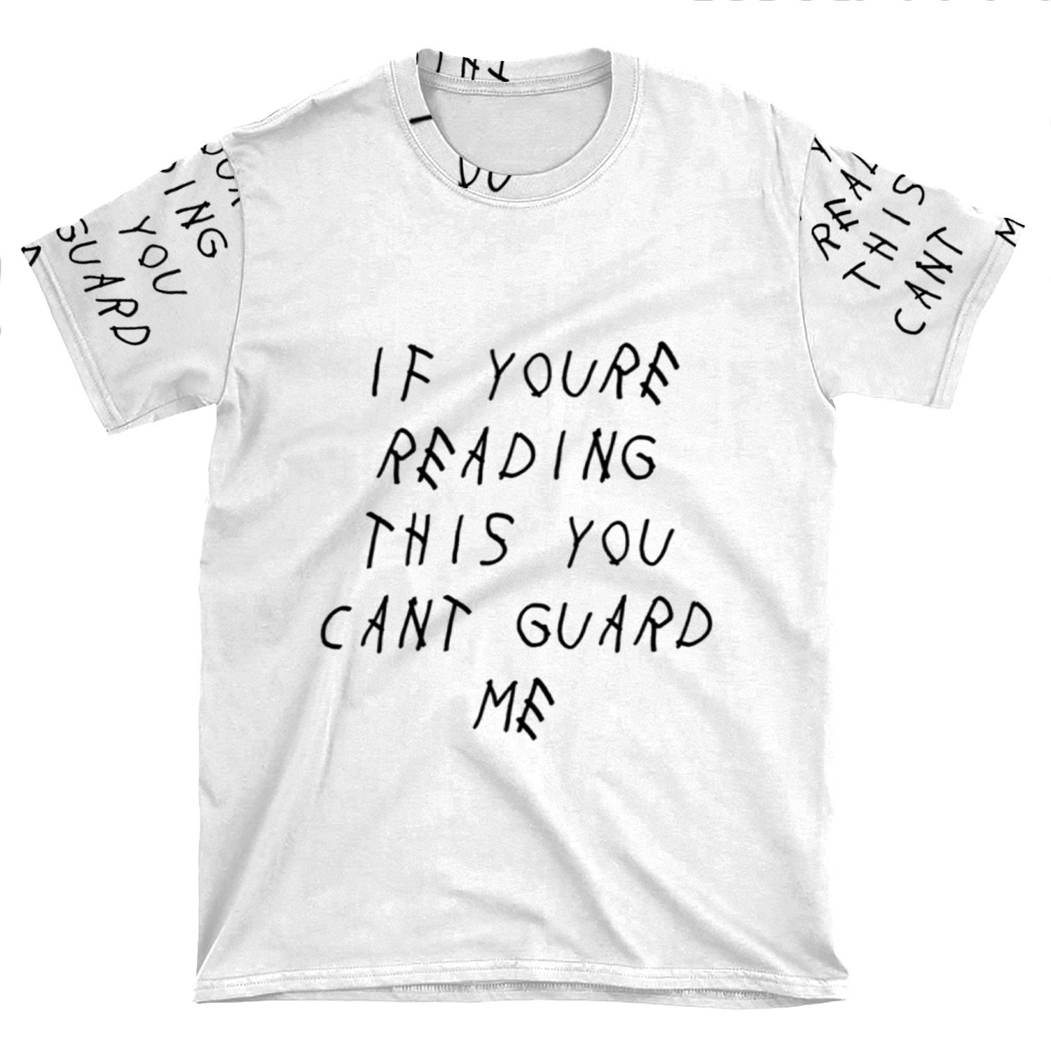 If You'Re Reading This You Can Not Guard Me AOP T-shirt Tee